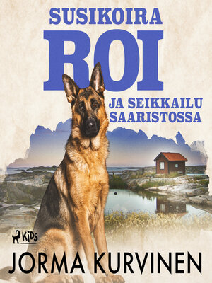 cover image of Susikoira Roi ja seikkailu saaristossa